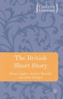 The British Short Story (Outlining Literature #1) By Emma Liggins, Andrew Maunder, Ruth Robbins Cover Image