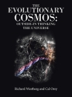 The Evolutionary Cosmos: Outside-In Thinking the Universe By Richard Westberg, Cal Orey Cover Image