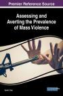Assessing and Averting the Prevalence of Mass Violence By Sarah E. Daly (Editor) Cover Image