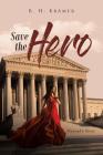 Save the Hero: Hannah's Story By R. H. Krämer Cover Image