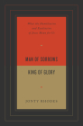 Man of Sorrows, King of Glory: What the Humiliation and Exaltation of Jesus Mean for Us Cover Image