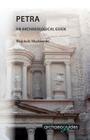 Petra: An Archaeological Guide By Ian Jenkins (Translator), Wojciech Machowski Cover Image