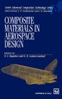 Composite Materials in Aerospace Design (Soviet Advanced Composites Technology #6) By G. I. Zagainov (Editor), G. E. Lozino-Lozinski (Editor) Cover Image