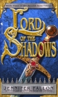 Lord of the Shadows: Book 3 of The Second Sons Trilogy By Jennifer Fallon Cover Image