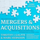The Complete Guide to Mergers and Acquisitions: Process Tools to Support M&A Integration at Every Level, 3rd Edition Cover Image