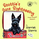 Scottie's Gone Sightseeing: Lincoln's European Adventure Cover Image