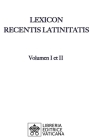 Lexicon Recentis Latinitatis By Karl Egger (Editor), Adelaide Maria Giannangeli (Editor) Cover Image