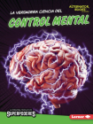 La Verdadera Ciencia del Control Mental (the Real Science of Mind Control) By Corey Anderson Cover Image