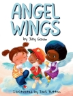 Angel Wings By Jilly Gavin, Jack Button (Illustrator) Cover Image