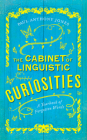 The Cabinet of Linguistic Curiosities: A Yearbook of Forgotten Words By Paul Anthony Jones Cover Image