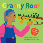 Granny Root Grows Fruit (Follow My Food) Cover Image