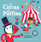 A Circus of Puffins (A First Book of Collective Nouns) By Michael Buxton (Illustrator) Cover Image