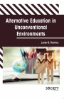 Alternative Education in Unconventional Environments By Lester B. Ramirez Cover Image