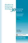 Examining Speaking: Research and Practice in Assessing Second Language Speaking (Studies in Language Testing #30) By Lynda Taylor (Editor) Cover Image