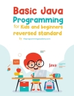 Basic Java Programming for Kids and Beginners (Revised Edition) By Theprogrammingacademy Com  Cover Image