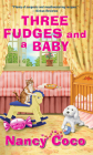 Three Fudges and a Baby (A Candy-coated Mystery #12) By Nancy Coco Cover Image