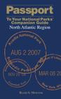 Passport to Your National Parks(r) Companion Guide: North Atlantic Region By Randi Minetor Cover Image