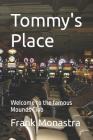 Tommy's Place: Welcome to the famous Mounds Club By Frank Monastra Cover Image