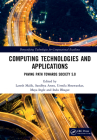 Computing Technologies and Applications: Paving Path Towards Society 5.0 By Latesh Malik (Editor), Sandhya Arora (Editor), Urmila Shrawankar (Editor) Cover Image