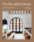 The Brooklyn Home: Modern Havens in the City By Lyndsey Caleo, Bill Caleo, Fitzhugh Karol Cover Image