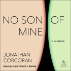 No Son of Mine: A Memoir Cover Image