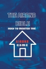 The Airbnb Bible: How to Master The Airbnb Game Cover Image