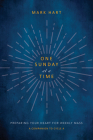 One Sunday at a Time: Preparing Your Heart for Weekly Mass By Mark Hart Cover Image