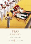 P&O: A History (Shire Library) Cover Image