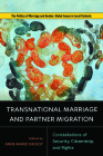 Transnational Marriage and Partner Migration: Constellations of Security, Citizenship, and Rights (Politics of Marriage and Gender: Global Issues in Local Contexts) Cover Image