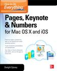 How to Do Everything: Pages, Keynote & Numbers for OS X and IOS By Dwight Spivey Cover Image