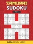 SAMURAI SUDOKU Vol. 1: Collection of 100 different SAMURAI SUDOKUS for Adults and for All who Want to Test their Mind and Increase Memory Hav Cover Image