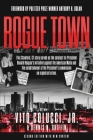 Rogue Town By Vito Colucci, Dennis Griffin (As Told to), Anthony Dolan (Foreword by) Cover Image