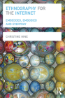 Ethnography for the Internet: Embedded, Embodied and Everyday Cover Image