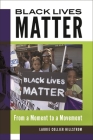 Black Lives Matter: From a Moment to a Movement By Laurie Hillstrom Cover Image
