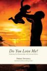 Do You Love Me?: Exploring Our Relationships with God and Others By Debbie Swindoll, Monica Romig Green (With) Cover Image