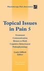Topical Issues in Pain 5: Treatment Communication Return to Work Cognitive Behavioural Pathophysiology By Louis Gifford Cover Image