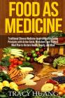 Food as Medicine: Traditional Chinese Medicine-Inspired Healthy Eating Principles with Action Guide, Worksheet, and 10-Week Meal Plan to Cover Image