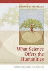 What Science Offers the Humanities By Edward Slingerland Cover Image
