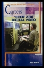 Careers in Video and Digital Video By Paul Allman Cover Image