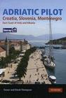 Adriatic Pilot: Croatia, Slovenia, Montenegro, East Coast of Italy, Albania Cover Image