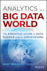 Analytics in a Big Data World (Wiley and SAS Business) By Bart Baesens Cover Image