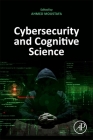 Cybersecurity and Cognitive Science By Ahmed Moustafa (Editor) Cover Image
