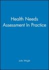 Health Needs Assessment In Practice By Wright Cover Image