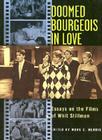 Doomed Bourgeois in Love: Essays on the Films of Whit Stillman By Mark C. Henrie (Editor) Cover Image