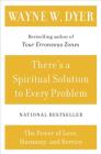 There's a Spiritual Solution to Every Problem By Wayne W. Dyer Cover Image