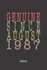 Genuine Since August 1987: Notebook By Genuine Gifts Publishing Cover Image