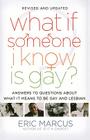 What If Someone I Know Is Gay?: Answers to Questions About What It Means to Be Gay and Lesbian By Eric Marcus Cover Image