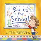 Rules for School By Alec Greven, Kei Acedera (Illustrator) Cover Image