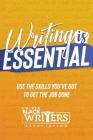 Writing is Essential: How to Use What You've Got to Get the Job Done (Volume #1) By Judine Slaughter (Editor), Bishophall Rebecca (Editor), Denenkamp Michelle (Editor) Cover Image