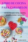 Libro de Cocina Para Caramelos Cover Image